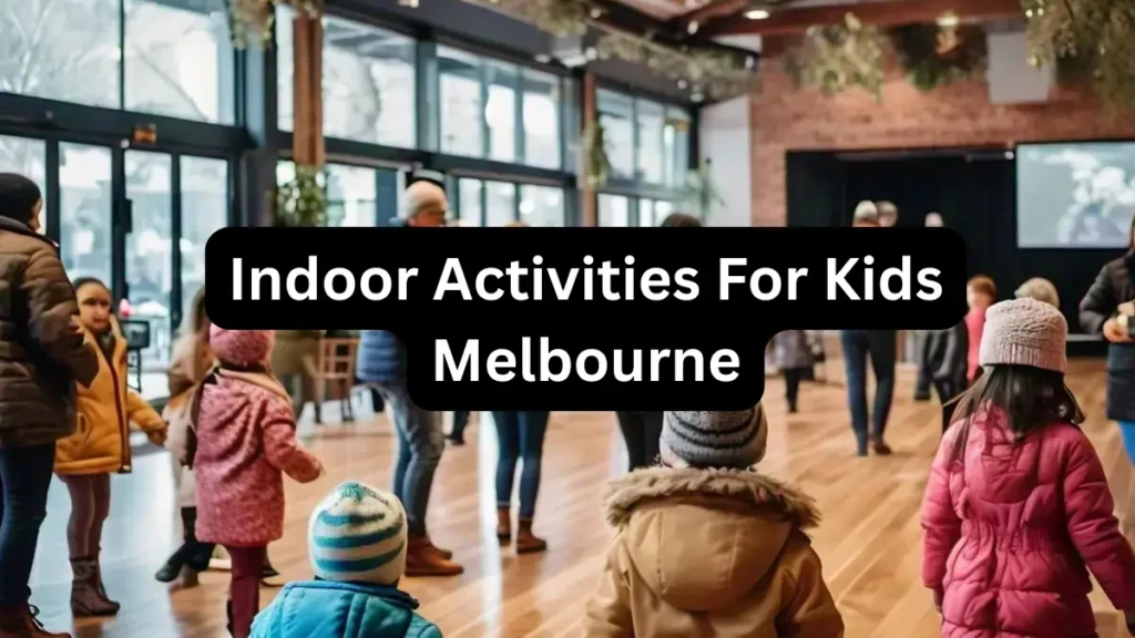 Indoor-Activities-Kids-Melbourne